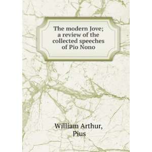  of the collected speeches of Pio Nono Pius William Arthur Books