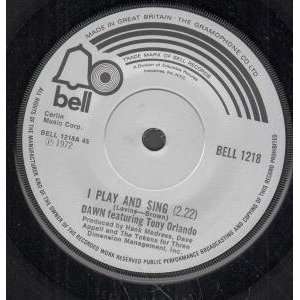  I PLAY AND SING 7 INCH (7 VINYL 45) UK BELL 1972 DAWN 