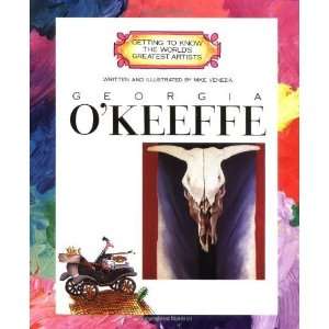  Georgia OKeeffe (Getting to Know the Worlds Greatest 
