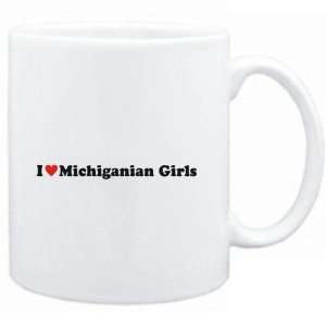 Mug White  I LOVE Michiganian GIRLS  Usa States: Sports 