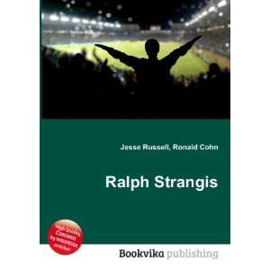 Ralph Strangis: Ronald Cohn Jesse Russell:  Books