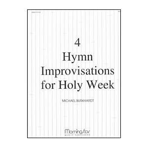  Four Hymn Improvisations for Holy Week Musical 