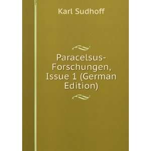   Paracelsus Forschungen, Issue 1 (German Edition) Karl Sudhoff Books