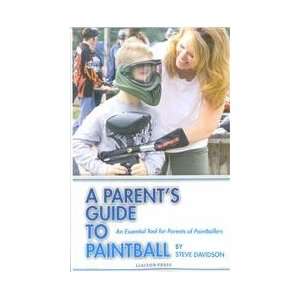 Paintball Book A Parents Guide to Paintball Davidson  
