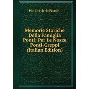   Nozze Ponti Greppi (Italian Edition) Pier Desiderio Pasolini Books
