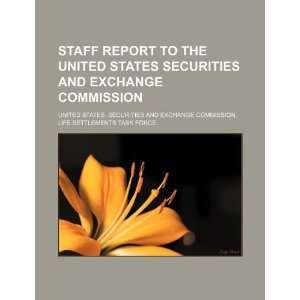 Staff report to the United States Securities and Exchange Commission 