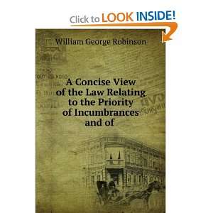   the Priority of Incumbrances and of . William George Robinson Books
