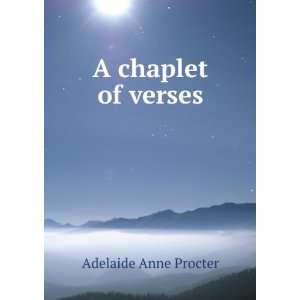  A chaplet of verses Adelaide Anne Procter Books