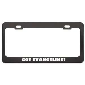 Got Evangeline? Career Profession Black Metal License Plate Frame 