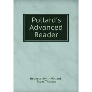   Pollards Advanced Reader Isaac Thomas Rebecca Smith Pollard  Books