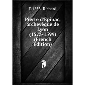   de Lyon (1573 1599) (French Edition) P 1858  Richard Books