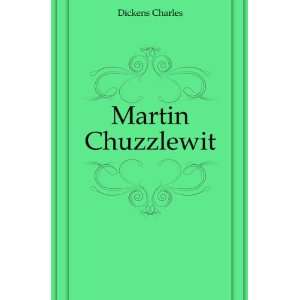 Martin Chuzzlewit Charlz Dikkens  Books