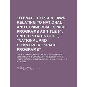  To enact certain laws relating to national and commercial space 