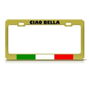  Chiao Bella Italy Italian Metal License Plate Frame Tag 