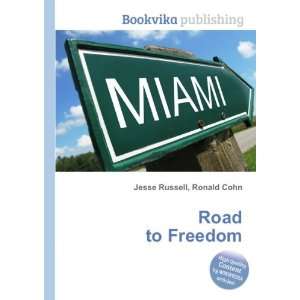 Road to Freedom: Ronald Cohn Jesse Russell:  Books