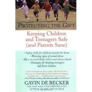   Teenagers Safe (and Parents Sane) [Paperback]: Gavin de Becker: Books