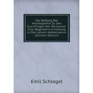  in Den Lehren Hahnemanns (German Edition): Emil Schlegel: Books