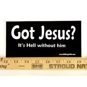  * Magnet* Got Jesus? Its Hell Without Him Magnetic Bumper 