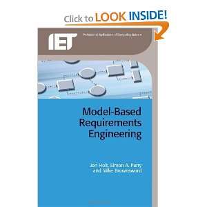  Model Based Requirements Engineering [Paperback] Jon Holt 
