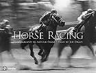 Horse Racing Photography by Arthur Frank by Joe Drape (2012 