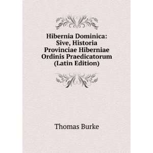 Hibernia Dominica Sive, Historia Provinciae Hiberniae Ordinis 