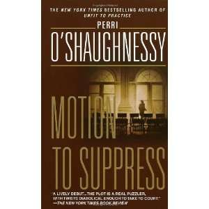  Motion to Suppress [Paperback]: Perri OShaughnessy: Books