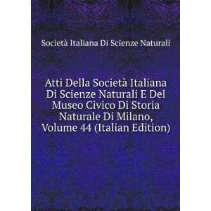   Museo Civico Di Storia Naturale Di Milano, Volume 44 (Italian Edition