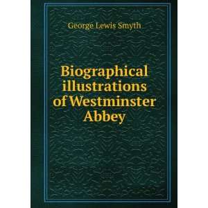   of Westminster Abbey George Lewis Smyth  Books