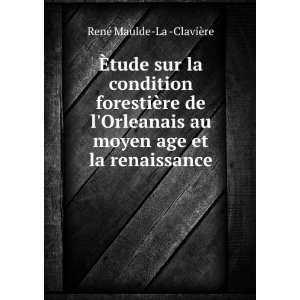   au moyen age et la renaissance RenÃ© Maulde La  ClaviÃ¨re Books