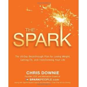  The Spark: The 28 Day Breakthrough Plan for Losing Weight 