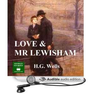  Love and Mr Lewisham (Audible Audio Edition) H. G. Wells 