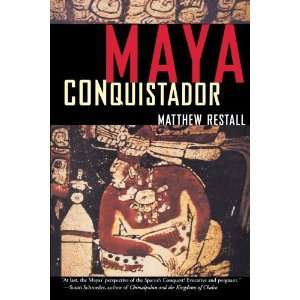 Maya Conquistador [Paperback] Matthew Restall Books