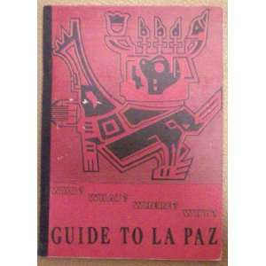    Who? What? Where? Why? Guide to La Paz Nan Stockman Books