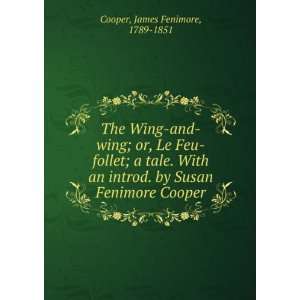   . by Susan Fenimore Cooper James Fenimore, 1789 1851 Cooper Books