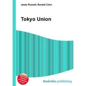  Tokyo Union: Ronald Cohn Jesse Russell: Books