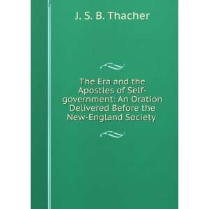   Delivered Before the New England Society . J. S. B. Thacher Books