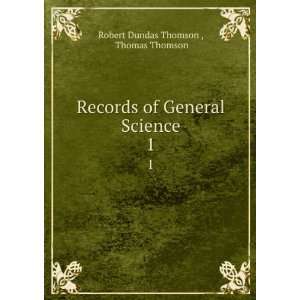   Science. 1 Thomas Thomson Robert Dundas Thomson   Books