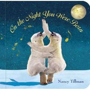    On the Night You Were Born [Board book]: Nancy Tillman: Books