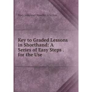  Key to Graded Lessons in Shorthand A Series of Easy Steps 