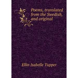   from the Swedish, and original Ellin Isabelle Tupper Books