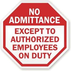  No Admittance Except Authorized Employees Only Beyond 