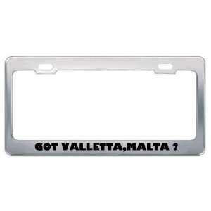 Got Valletta,Malta ? Location Country Metal License Plate Frame Holder 