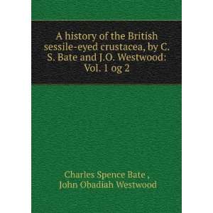    Vol. 1 og 2 John Obadiah Westwood Charles Spence Bate  Books