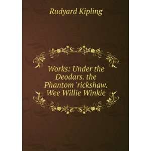   rickshaw. Wee Willie Winkie: Rudyard Kipling:  Books