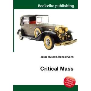 Critical Mass Ronald Cohn Jesse Russell Books