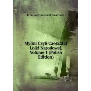  Mylini Czyli Caoksztat Loiki Narodowej, Volume 1 (Polish 