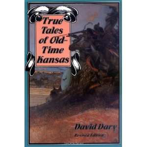  True Tales of Old Time Kansas: Revised Edition [Paperback 