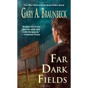  Far Dark Fields [Mass Market Paperback]: Gary A. Braunbeck 