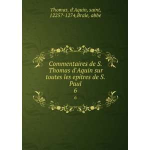   ´tre. 6 Aquinas, Saint, 1225? 1274,BralÃ©, abbÃ© Thomas Books