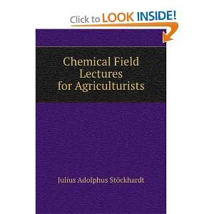   Lectures for Agriculturists Julius Adolphus StÃ¶ckhardt Books